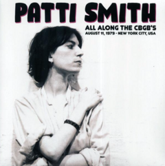 Patti Smith - All allong the CBGB'S: en vivo en NYC 1979 (VINILO LP)