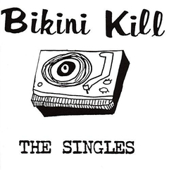 Bikini Kill - The Singles Vinilo (LP)
