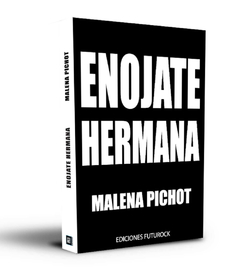 Enojate Hermana - Malena Pichot (LIBRO)
