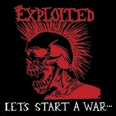 The Exploited - Let's start a war (CD)