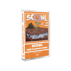 Scowl - How flowers grow (CASSETTE COLOR)