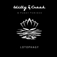 Willy Crook & Funky Torinos - Lotography LP (Vinilo)