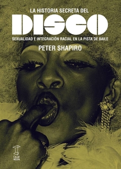 La historia secreta del disco - Peter Shapiro (Libro)