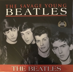 The Beatles - The Savage Young Beat (VINILO LP)