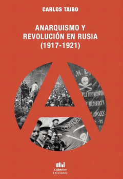 Anarquismo y revolución en Rusia - Carlos Taibo (LIBRO)