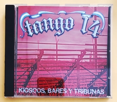 Tango 14 - Kioskos, bares y tribunas (CD)