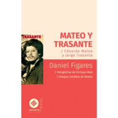 Mateo y Trasante. Eduardo Mateo y Jorge Trasante - Daniel Figares (LIBRO)