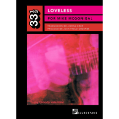 33 1/3 - My bloody valentine - Loveless (LIBRO)