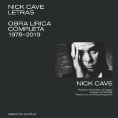Nick Cave: letras - Obra lírica completa 1978 - 2019 (LIBRO)