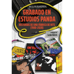 Grabado en Estudios Panda. Historias de una fábrica de hits (1980-2020) (LIBRO)