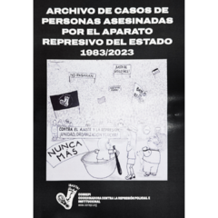 CORREPI - Archivo de casos de personas asesinadas por el aparato represivo del Estado 1983/1993