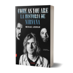 Come as you are: la historia de Nirvana - Michael Azerrad (LIBRO)