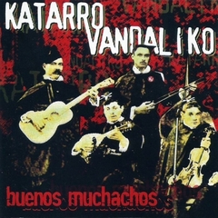 Katarro Vandálico - Buenos Muchachos (VINILO LP)