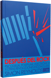 Despues del rock - Simon Reynolds (Libro)