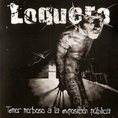 Loquero - Temor Morboso a la Exposición Pública (CD)