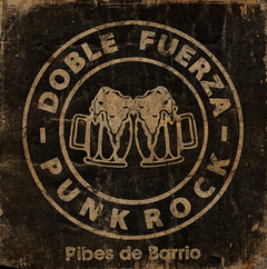 Doble Fuerza - Pibes de barrio (VINILO LP)