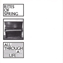 Rites of Spring - All Through a Life (VINILO 7")