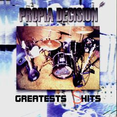 Propia Decisión - Greatest Shits (CD)