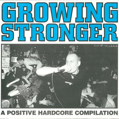 Growing stronger - A positive hardcore compilation (VINILO 7")