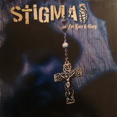 Stigma - For Love & Glory (VINILO LP)