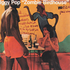 Iggy Pop - Zombie Birdhouse (VINILO LP)