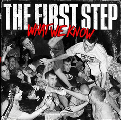 The First Step - What we know (CD)