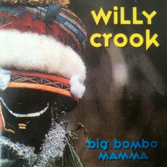 Willy Crook - Big Bombo Mama (CD)