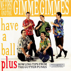 Me First and the Gimme Gimmes - Have a ball (VINILO LP)