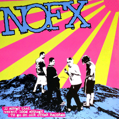 NOFX  22 Songs That Weren't Good Enough To Go On Our Other Records (VINILO LP)