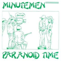 Minutemen - Paranoid Time (VINILO 7")