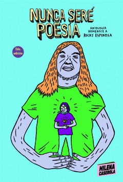 Nunca seré poesía: antología homenaje a Ricky Espinosa (LIBRO) - comprar online