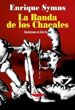 Enrique Symns - La banda de los chacales (Libro)