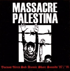 Massacre Palestina - Bs. As. Sub Atomic Skate Sounds 87/91 (VINILO LP)
