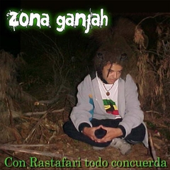 Zona Ganjah - Con Rastafari todo concuerda (CD)