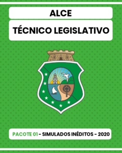 Pacote 01 - 03 Simulados Inéditos - ALCE - Técnico Legislativo