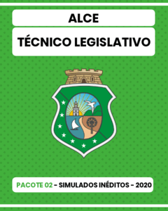 Pacote 02 - 03 Simulados Inéditos - ALCE - Técnico Legislativo