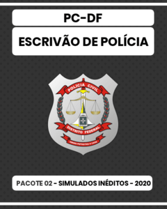 Pacote 02 - 02 Simulados Inéditos - PC-DF - Escrivão de Polícia