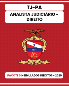 Pacote 01 - 03 Simulados Inéditos - TJ-PA - Analista Judiciário - Direito