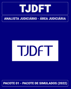 Pacote 01 - 03 Simulados Inéditos - TJDFT - Analista Judiciário - Área Judiciária