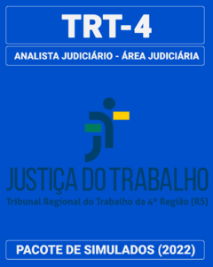 03 Simulados Inéditos - TRT-4 (RS) - Analista Judiciário – Área Judiciária + 01 Simulado Gratuito