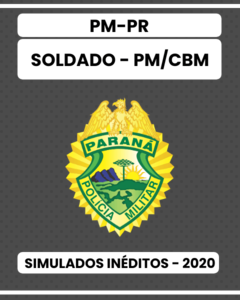 03 Simulados Inéditos - PM-PR - Soldado PM/CBM + 01 Simulado Gratuito