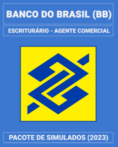 04 Simulados Inéditos - Banco do Brasil (BB) - Escriturário - Agente Comercial + 01 Simulado Gratuito