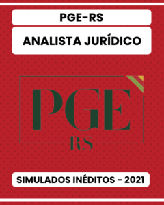 03 Simulados Inéditos - PGE-RS - Analista Jurídico + 01 Simulado Gratuito
