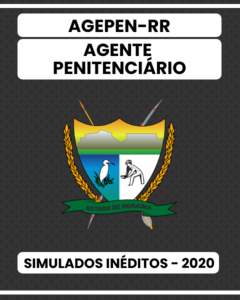 03 Simulados Inéditos - AGEPEN-RR - Agente Penitenciário