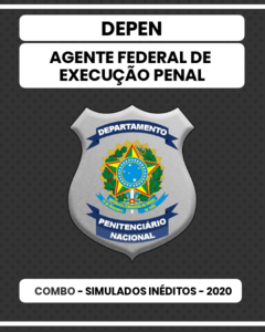 Combo Maratona - DEPEN - 06 Simulados Inéditos (Pacote 01 e 02) - Agente Federal de Execução Penal