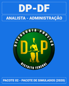 Pacote 02 - 03 Simulados Inéditos - DP-DF - Analista - Administração