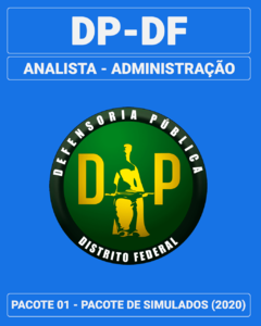 Pacote 01 - 03 Simulados Inéditos - DP-DF - Analista - Administração