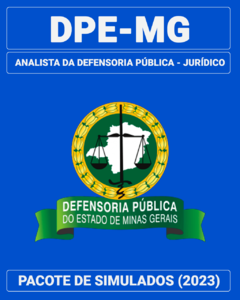 03 Simulados Inéditos - DPE-MG - Analista da Defensoria Pública - Jurídico + 01 Simulado Gratuito