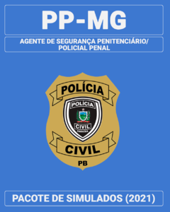 03 Simulados Inéditos - PP-MG - Agente de Segurança Penitenciário/Policial Penal + 01 Simulado Gratuito