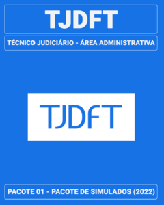 Pacote 01 - 03 Simulados Inéditos - TJDFT - Técnico Judiciário - Área Administrativa